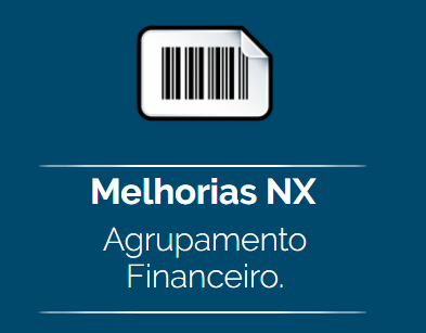Melhorias Nx: Agrupamento Financeiro
