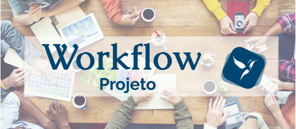 Workflow – Projetos