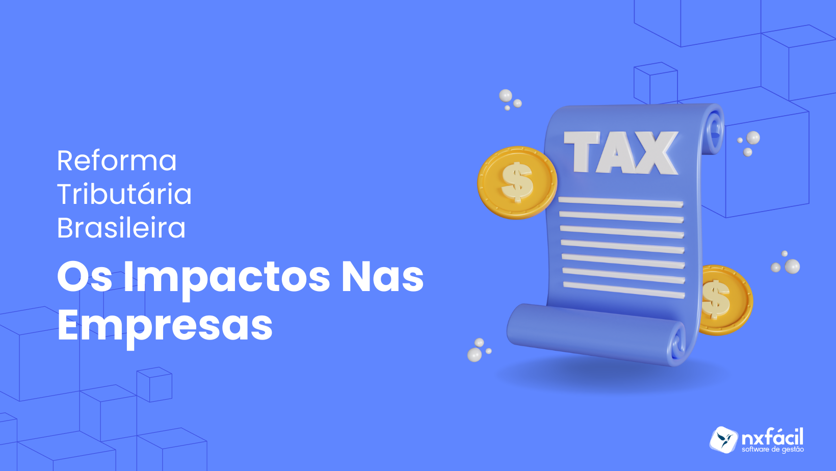 A Reforma Tributária e o IVA - nxfacil Blog